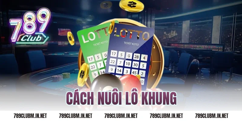cách nuôi lô khung