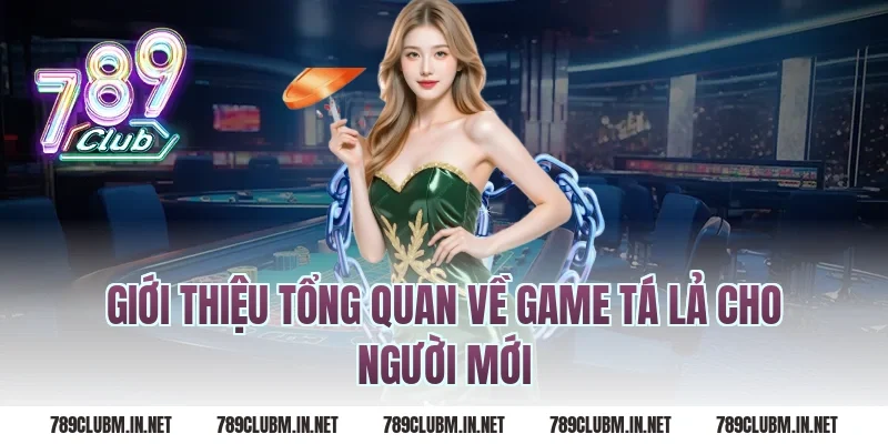 Giới thiệu tổng quan về game tá lả cho người mới