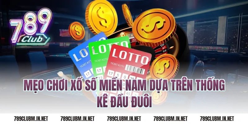 Mẹo Chơi Xổ Số Miền Nam Dựa Trên Thống Kê Đầu Đuôi