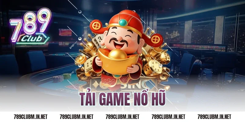 tải game nổ hũ