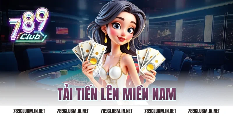 tải tiến lên miền nam
